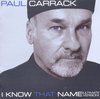 Paul Carrack - I Know That Name (Ultimate Ver (CD)