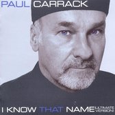 Paul Carrack - I Know That Name (Ultimate Ver (CD)