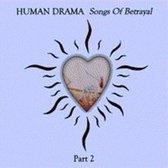 Human Drama - Songs Of Betrayal, Part 2 (CD)