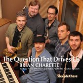 Brian Charette - The Question That Drives Us (CD)