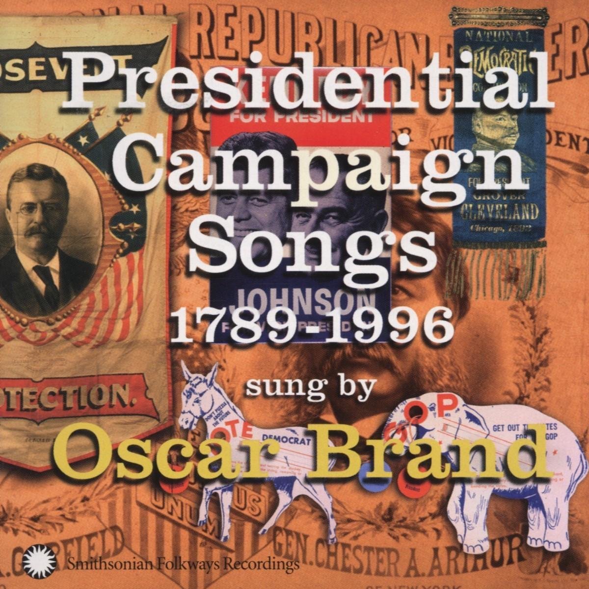 Oscar Brand - Presidential Campaign Songs 1789-1996 (CD)