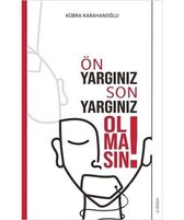 Önyargınız Sonyargınız Olmasın