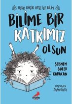 Bilime Bir Katkımız Olsun   Uçuk Kaçık Ayşe ile Bilim 4