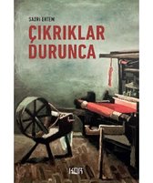 Çıkrıklar Durunca