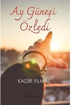 Ay Güneşi Özledi