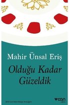 Olduğu Kadar Güzeldik