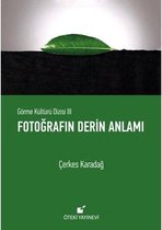 Fotoğrafın Derin Anlamı