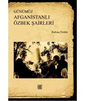 Günümüz Afganistanlı Özbek Şairleri