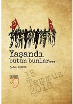 Yaşandı Bütün Bunlar...