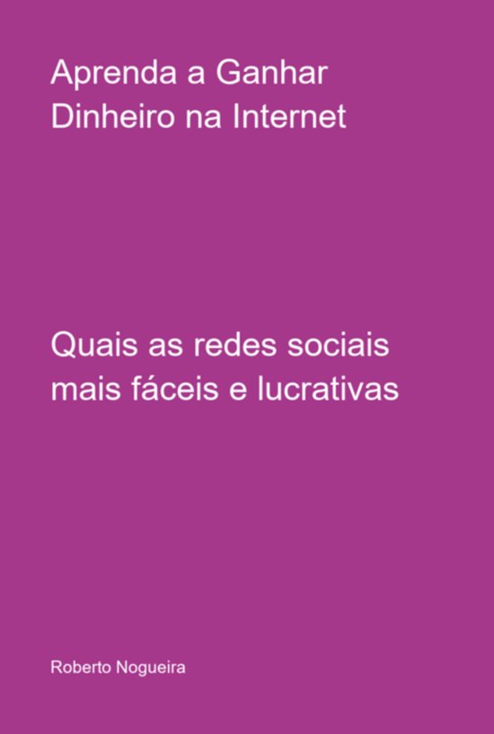 Aprenda A Ganhar Dinheiro Na Internet - cover