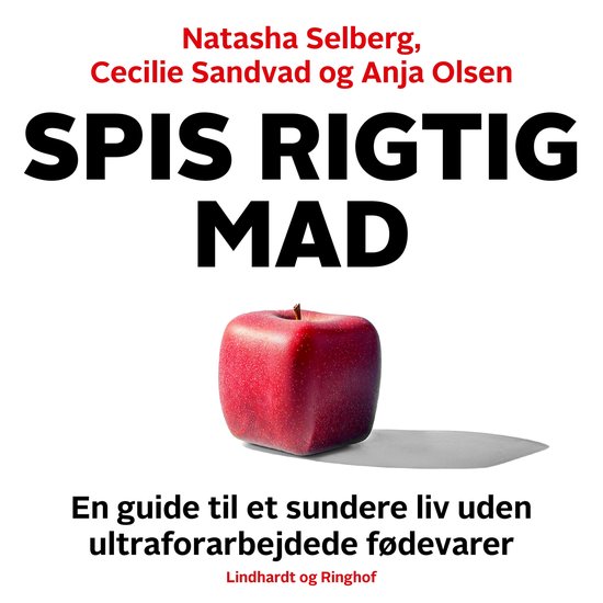 Spis rigtig mad - en guide til et sundere liv uden ultrafora ... - cover