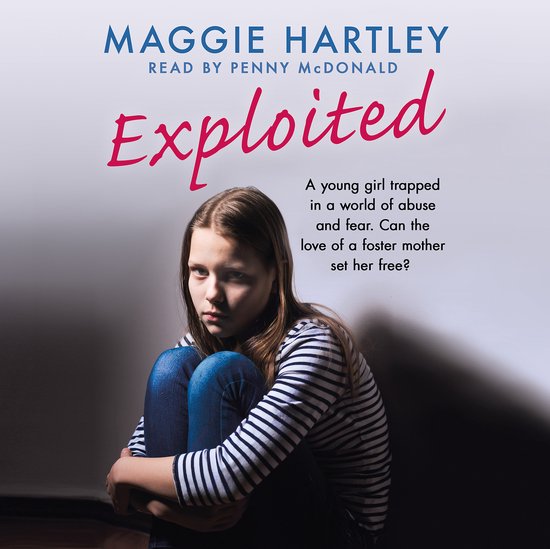 A Maggie Hartley Foster Carer Story17- Exploited - cover