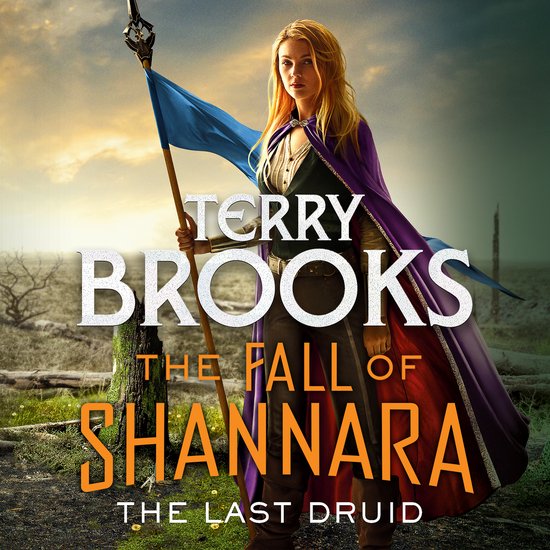 Fall of Shannara-The Last Druid: Book Four of the Fall of Sh ... - cover