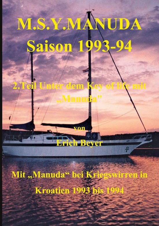 Unter dem Key of life mit Manuda 2 - M.S.Y. Manuda Saison 19 ... - cover
