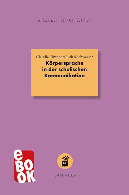 Spickzettel für Lehrer 13 - Körpersprache in der schulisch ... - cover