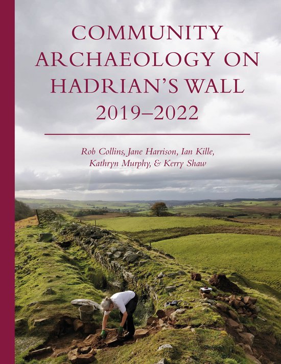 Community Archaeology on Hadrian’s Wall 2019–2022 - cover