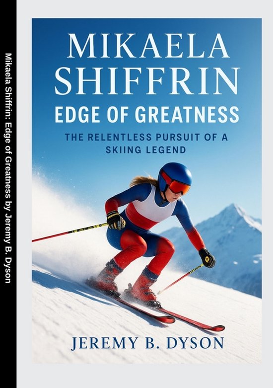 Mikaela Shiffrin: Edge of Greatness - cover