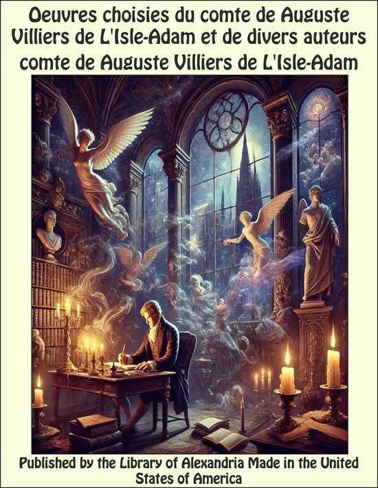 Oeuvres choisies du comte de Auguste Villiers de L'Isle-Adam ... - cover