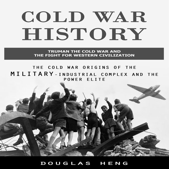 Cold War History: Truman the Cold War and the Fight for West ... - cover