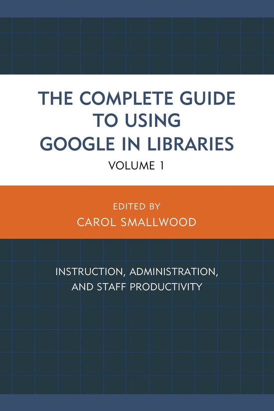 The Complete Guide to Using Google in Libraries - cover