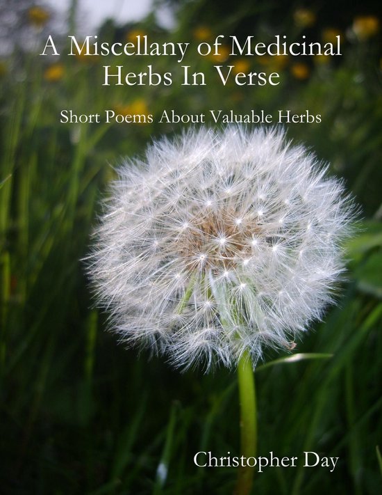 A Miscellany of Medicinal Herbs In Verse: Short Poems About Valuable Herbs