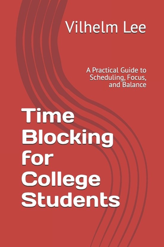 Time Blocking for College Students - cover