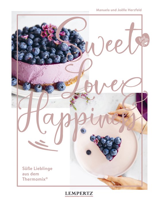 Kochen mit dem Thermomix - Sweet Love & Happiness - cover