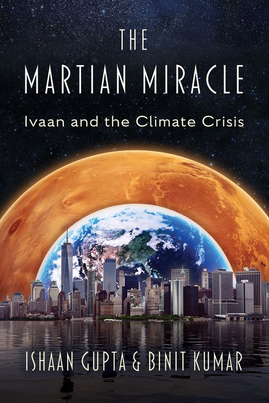 The Martian Miracle: Ivaan and the Climate Crisis - cover