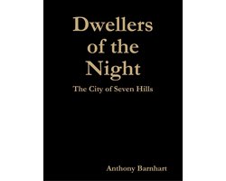 Dwellers of the Night: The City of Seven Hills