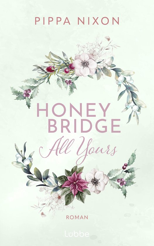 Boek "Honey Bridge All Yours" van Pippa Nixon, met een lichtgroene achtergrond en een krans van bloemen en bladeren.
