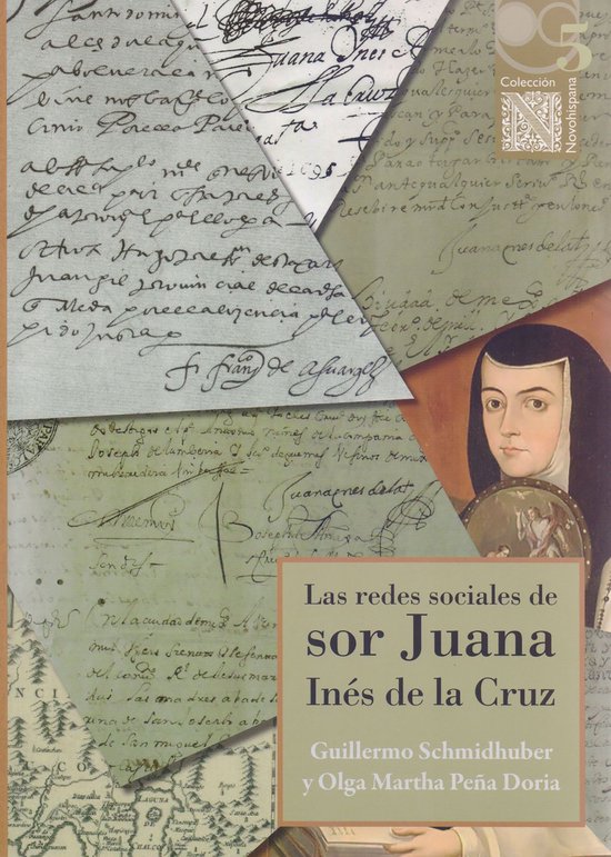 Colección Novohispana 5 - Las redes sociales de sor Juana I ... - cover