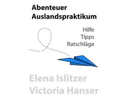 Abenteuer Auslandspraktikum
