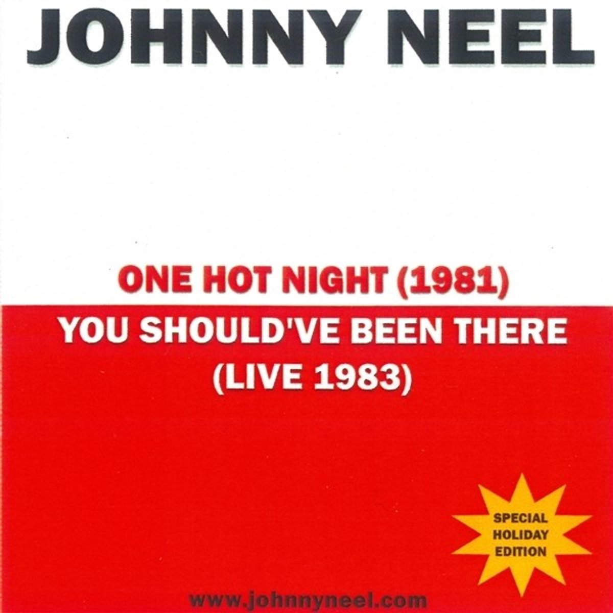 Johnny Neel - One Hot Night / You Should've Been There (2 CD)
