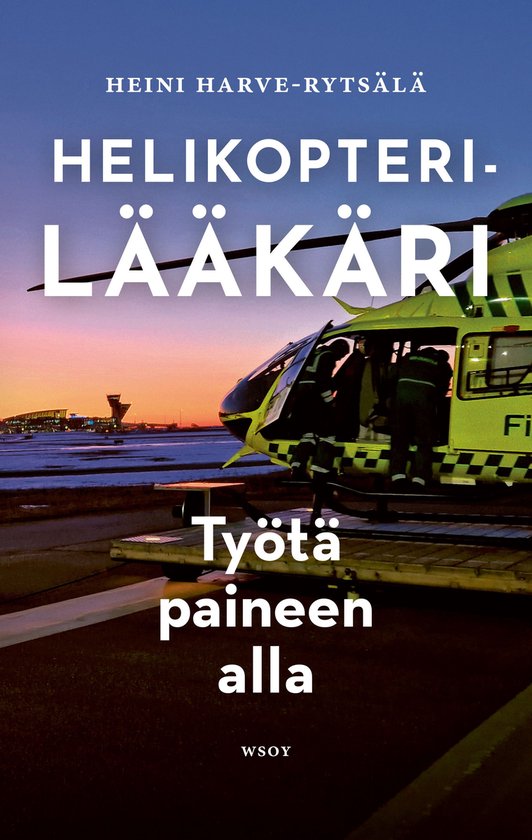 Helikopterilääkäri – Työtä paineen alla - cover