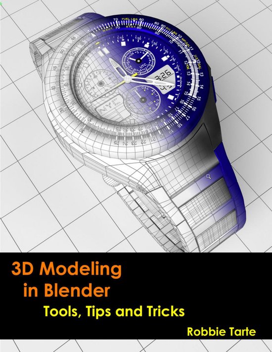 3D Modeling in Blender - Tools, Tips and Tricks - cover