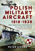 Polish Military Aircraft 1918-1939