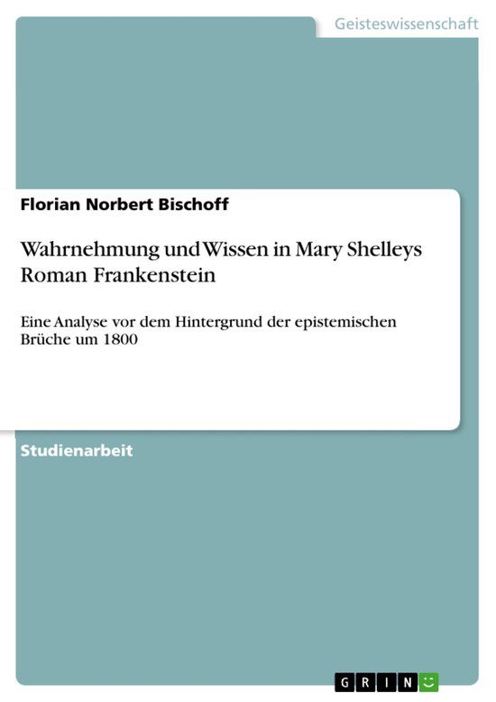 Wahrnehmung und Wissen in Mary Shelleys Roman Frankenstein - cover