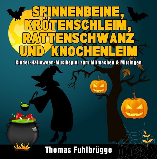 Spinnenbeine, Krötenschleim, Rattenschwanz und Knochenleim - cover