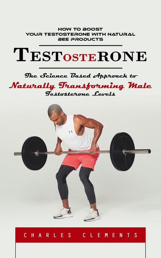 Testosterone: How to Boost Your Testosterone With Natural Be ... - cover
