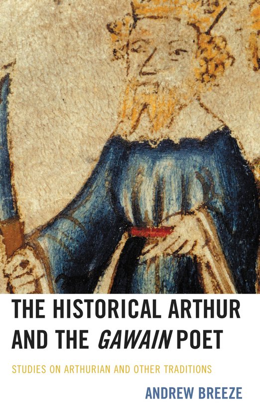 Studies in Medieval Literature - The Historical Arthur and The Gawain Poet