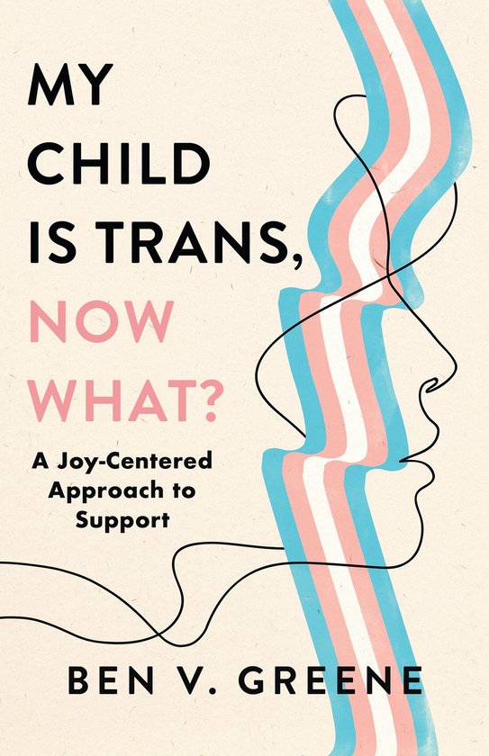 My Child Is Trans, Now What? - cover