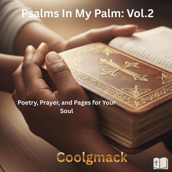 Psalms in my Palm 2 - Psalms In my palms: Poetry, Prayer, and Pages for Your Soul