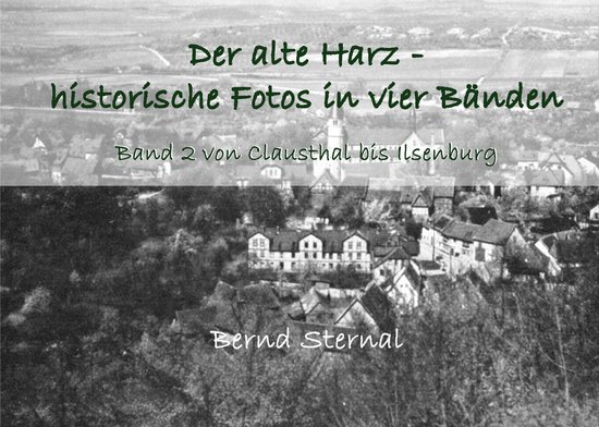 Der alte Harz - historische Fotos in vier Bänden 2 - Der al ... - cover