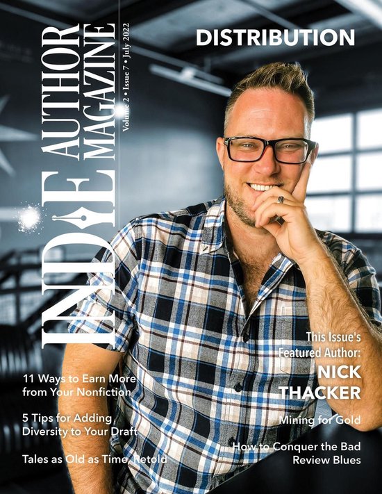 Indie Author Magazine 15 - Indie Author Magazine Featuring Nick Thacker: Earning More from Your Backlist, Improving Nonfiction Book Sales, Sales Data Monitoring, and Patreon for Indie Authors