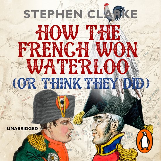 How the French Won Waterloo - or Think They Did - cover