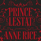 Boekomslag met de titel "PRINCE LESTAT" en "ANNE RICE" in rode letters op een zwart, met rode doornen en krullen versierd, achtergrond.