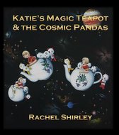 Katie's Magic Teapot and the Cosmic Pandas