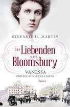 Bloomsbury-Saga 2 - Die Liebenden von Bloomsbury – Vanessa und die Kunst des Lebens
