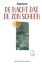 Zephyre trilogie 1 - De nacht dat de zon scheen