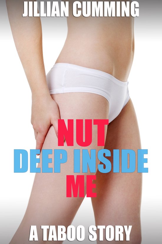 Nut Deep Inside Me Ebook Jillian Cumming Boeken Bol Com